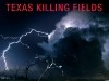 Texas Killing Fields Poster