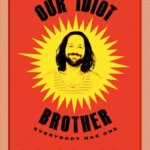 Our Idiot Brother Poster Our Idiot Brother Poster