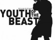Youth of the Beast