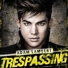 Adam Lambert Trespassing