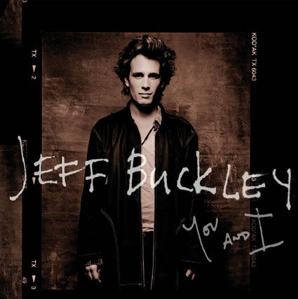 Jeff Buckley You and I