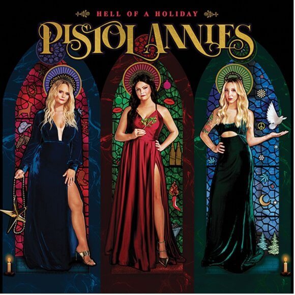Pistol Annies Hell of a Holiday