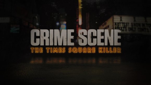 Crime Scene The Times Square Killer