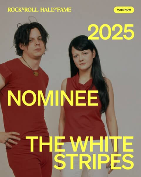 Rock & Roll Hall of Fame 2025 Nominees The White Stripes