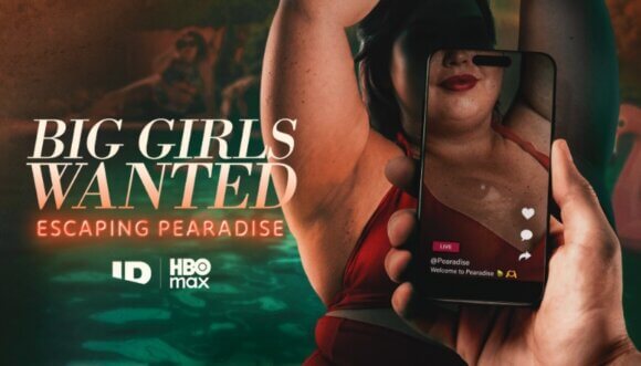Big Girls Wanted: Escaping Pearadise
